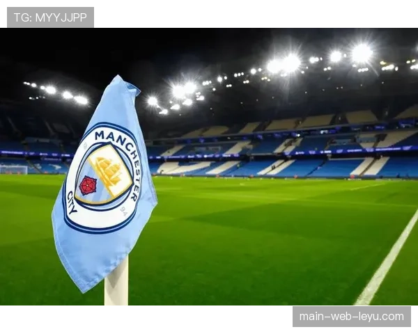 通讯:前曼城财务顾问就英超115项指控案件提供关键证据 通讯:前曼城财务顾问就英超115项指控案件提供关键证据